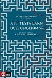 Att testa barn och ungdomar : om testmetoder i psykologiska utredningar PDF ladda ner LADDA NER LÄSA Beskrivning Författare: Ann-Charlotte Smedler.