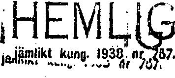 KUNGL. JÄRNVÄGSSTYRELSEN M IL IT Ä R B Y R Ä N BYRÅCHEFEN D n r Anhål/es att i svarsskrfve/se angivas ovanstående diarienummer och i adressen byråns namn. Till Utrikesrådet m.m. S.SÖderblam.