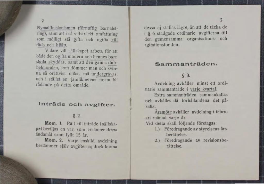2 Nymalthusianismen (förnuftig balnal~tring) samt att i sä vidsträckt 0mfattninl( som möjligt stå gifta och ogifta till råds och hjälp.
