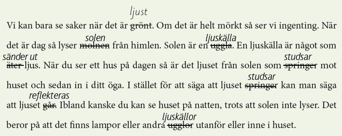 3. Sätt i rätt ordning. Ögat och synen s. 44-45 2. Para ihop. 3. Hitta felen. Skillnaden mellan växter och djur s. 46-47 2. Vilket ord ska bort?