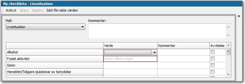 Att en frågeställning är obligatorisk visas i Ny/Ändra checklista med en färgad ram och texten Värde måste anges i fältet Värde när det fältet