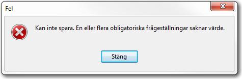 Det går heller inte att spara en checklista med obligatoriska frågeställningar om inte alla obligatoriska frågeställningar är ifyllda.