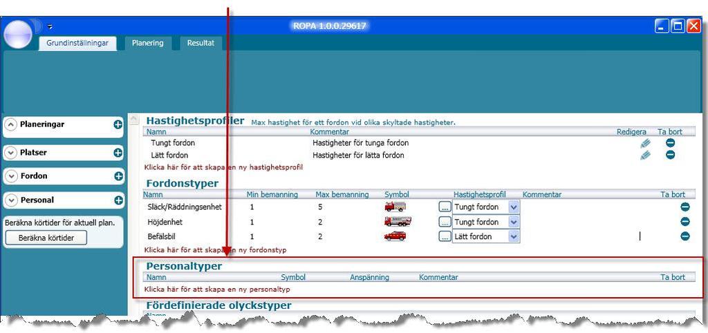 samhällsskydd och beredskap 44 (102) Bild: Personaltyper. Börja med att klicka på den röda länken i översikten. Bild: Skapa ny personaltyp.