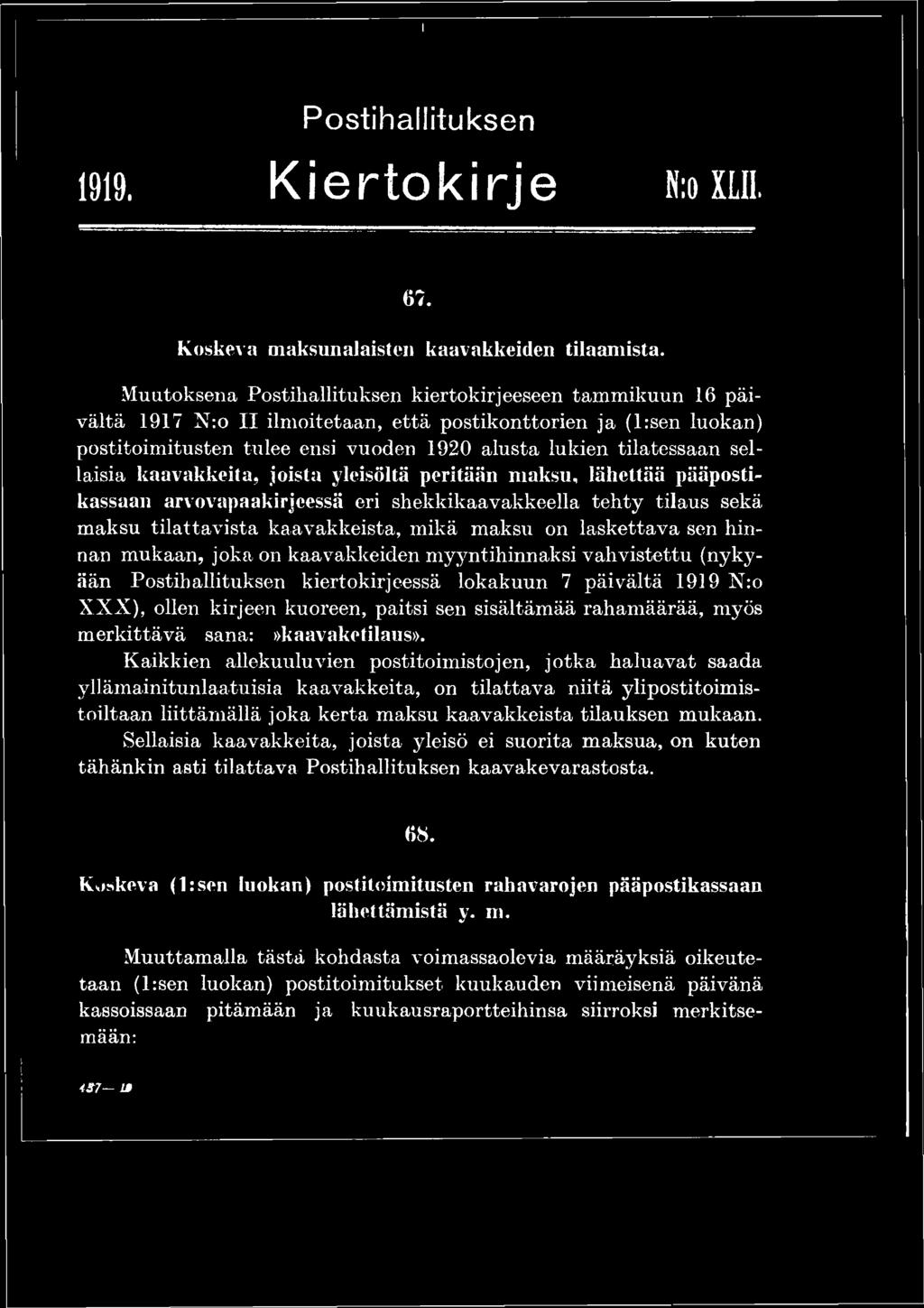 rahamäärää, myös m erkittävä sana:»kaavaketilaus».