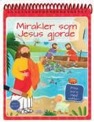 MIrakLEr SoM JESuS gjorde I denna bok kan du läsa om fem av de många under som Jesus gjorde.