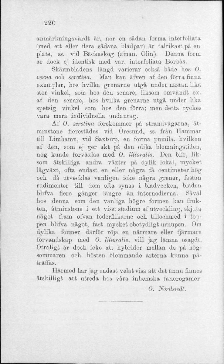 220 anmärkningsvärdt är. när en sådan forma interloliata (med ett eller flera sådana bladpar) är talrikast på en plats, ss. vid Backaskog (aman. Olin). Denna form ar dock ej identisk med var.