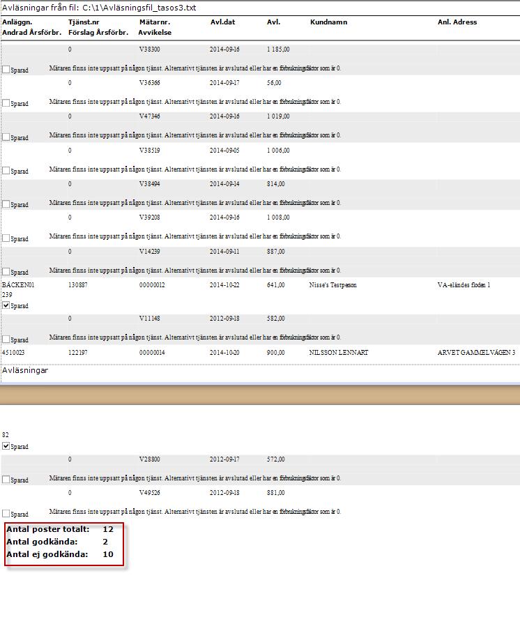 När inläsningen av fil är klar visas i slutet av listan