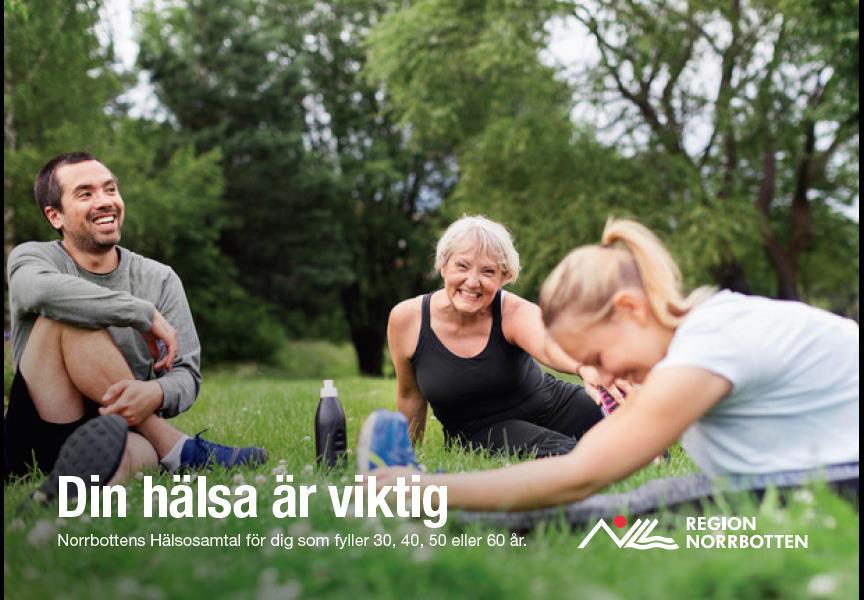 Norrbottens Hälsosamtal - en riktad befolkningsinsats Politiskt beslut 2012 2013 hälsosamtal 30-åringar 2014 hälsosamtal alla 30, 40, 50 och 60 år Uppdrag till