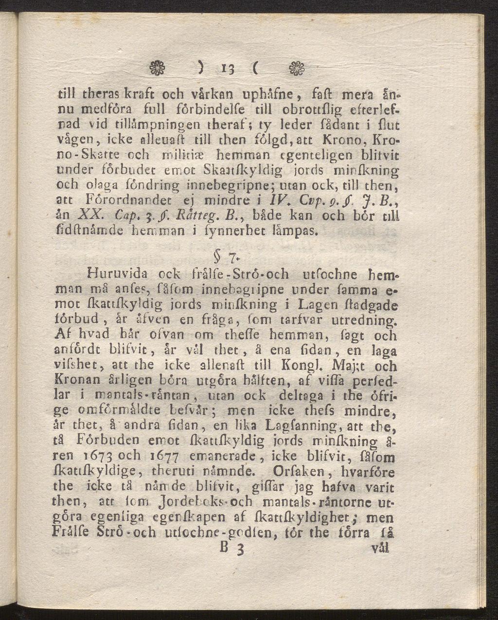 $ ) *3 C ti till tberas kraft och varkan uphåfne, faft mera In nu medföra full förbindelfe till obrottflig efterlefnad vid tillämpningen theraf; ty leder fådant i Hut vågen, icke alleuafl till then