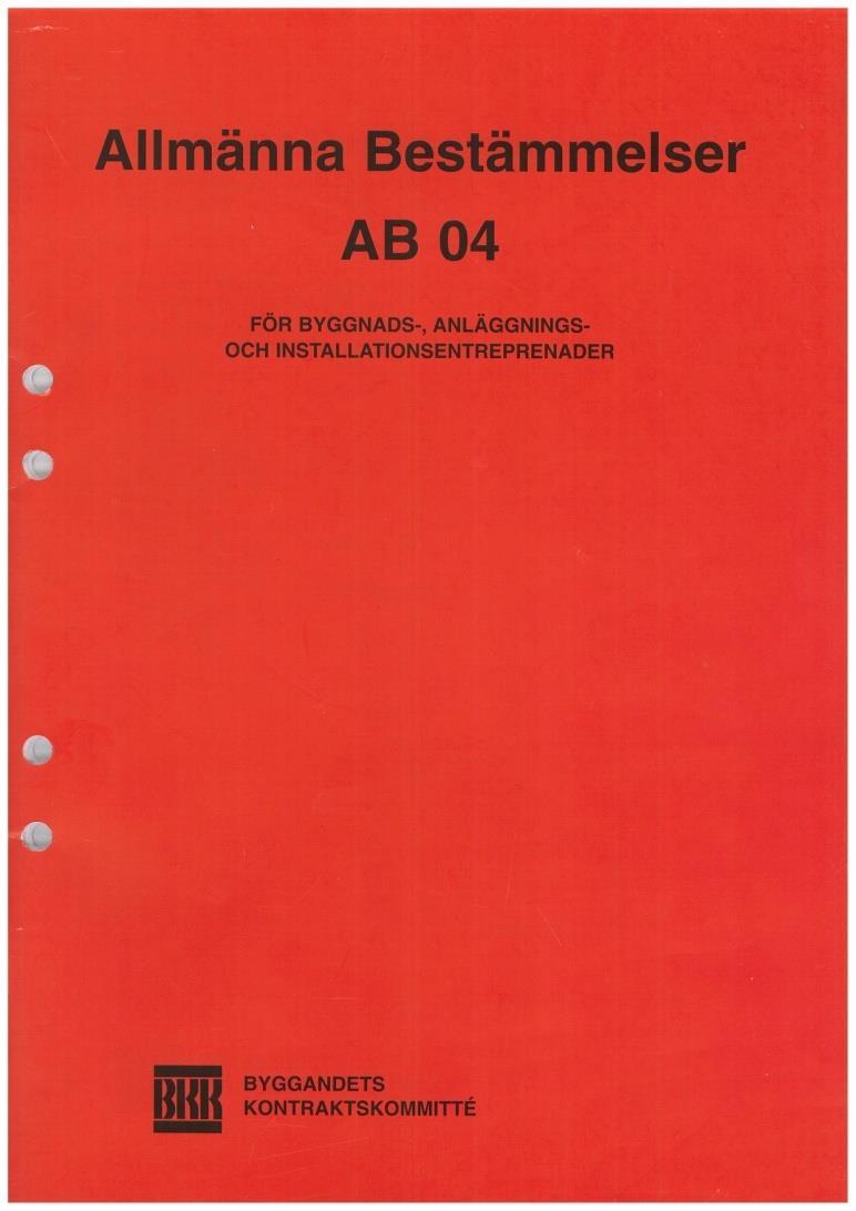 Avtalshandlingar AB 04 är avsedd att användas för sk.