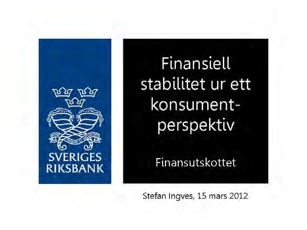 ÖPPEN UTFRÅGNING OM FINANSIELL STABILITET UR ETT