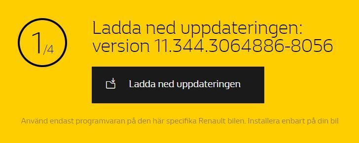 Steg 1: Ladda ned programuppdateringen Exempel på skärm. Versionen har det nummer som visas vid nedladdningen.