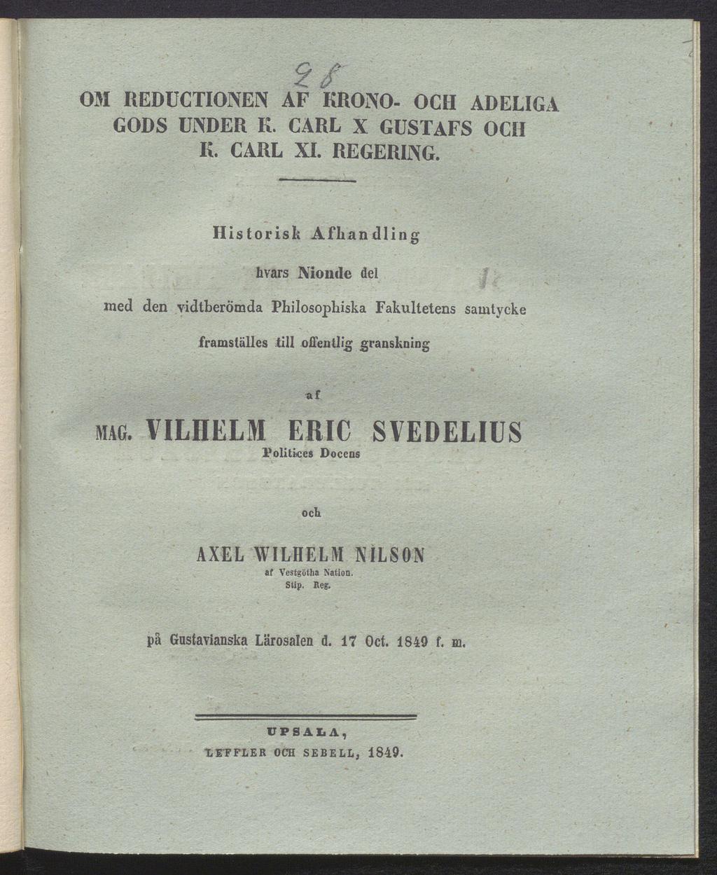OM / REDÜCTIONEN AF KRONO- OCH ADELIGA GODS UNDER K. CARL X GUSTAFS OCH Ii. CARL XI. REGERING.