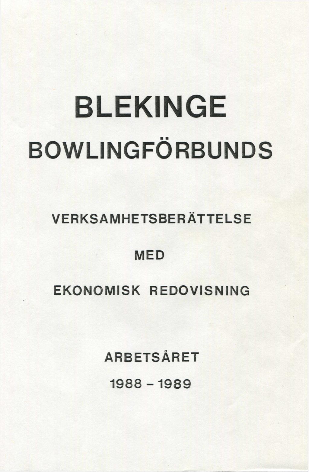 BLEKINGE BOWLINGFÖRBUNDS VERKSAMHETSBERÄTTELSE