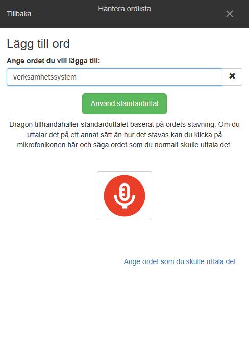 Personlig ordlista Lägg till egna ord/namn.