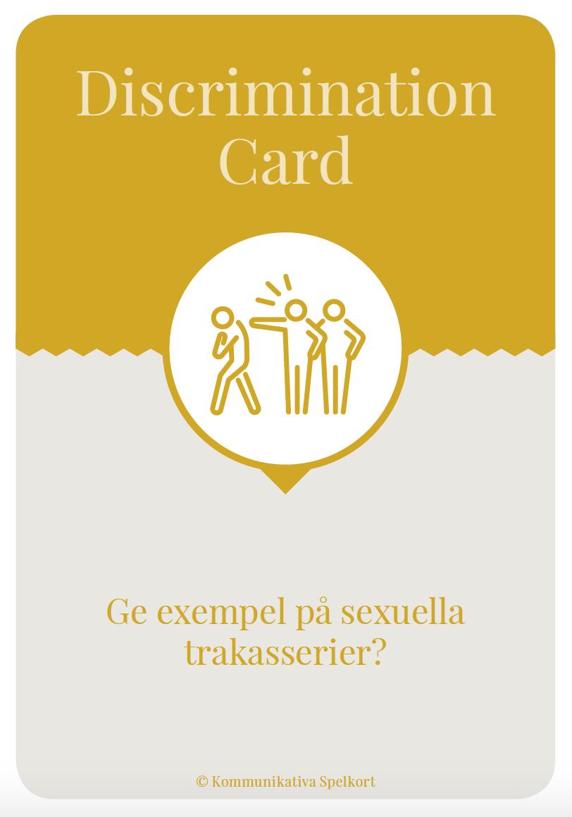 Discrimination Card Små subtila gester, blickar, beröringar, högljuddaskämt, särbehandling är några uttryck som kan ligga till grund för diskriminering.