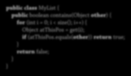 java public class Object { public boolean equals(object other) { MyList.