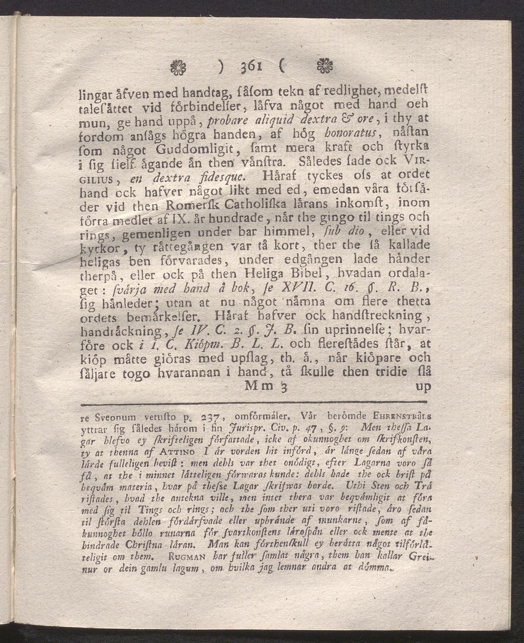 3$ ) )6i ( 31 lingar åfven med handtag, fåfom tekn af redlighet, medelft talefåttet vid forbindelier, låfva något med hand oeh mun, ge hand uppå, pvobare aliquid dextra Ö" ore, i thy at fordom anlågs