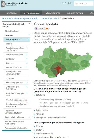 SCB:s öppna geodata Data som SCB ansvarar enligt Förordningen om geografisk miljöinformation (SFS 2010:1770) Inspire - Befolkning: * Total befolkning * Befolkning per ålder i 5-årsklasser *