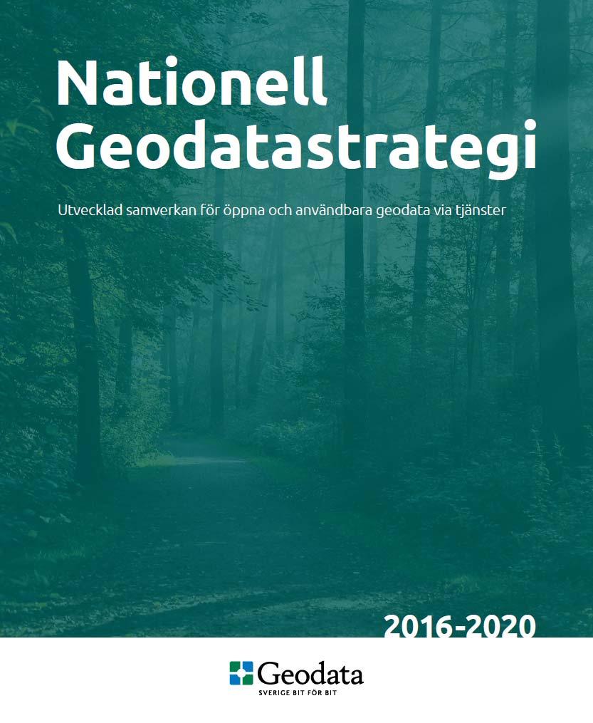 Öppna Geodata/Open Data Nationell Geodatastrategi Utvecklad samverkan för öppna och användbara geodata via tjänster Framtagen av Lantmäteriet i samråd med Geodatarådet Vision: Sverige har en