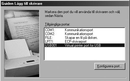 13 Markera porten som skrivarkabeln är ansluten till, i detta fall USB, och klicka på [Nästa].