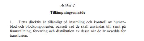 Serumdroppar: Inte Blodirektivet 2002/98/EG