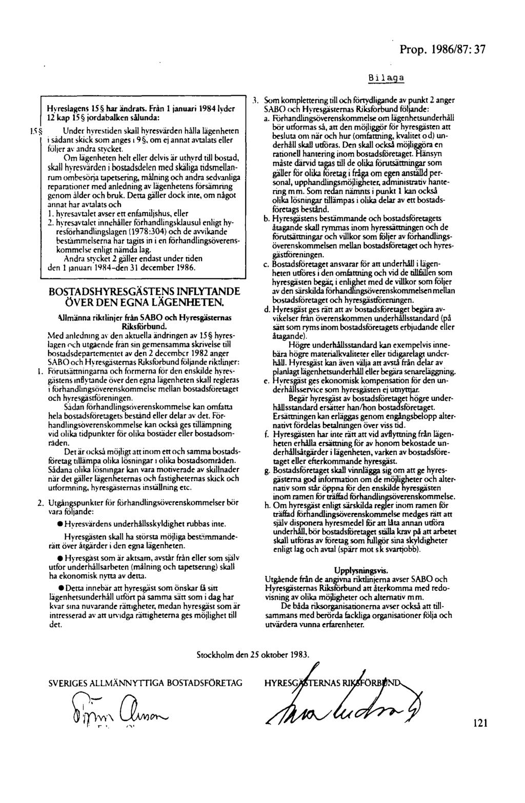 Prop. 1986/87: 37 Bi 1 a,g a l.'i Hyreslagens 15 har ändrars.