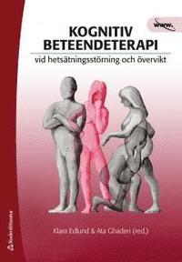 Kognitiv beteendeterapi vid hetsätningsstörning och övervikt PDF ladda ner LADDA NER LÄSA Beskrivning Författare: Klara Edlund. Fetma och övervikt är ett eskalerande folkhälsoproblem.