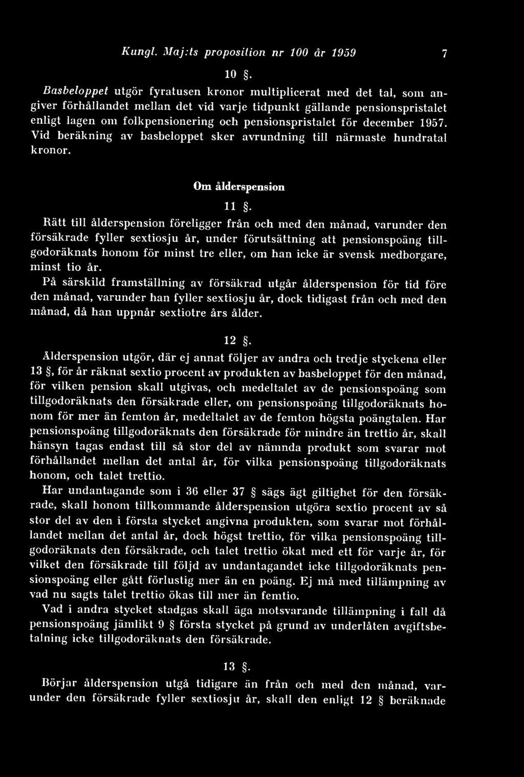 för december 1957. Vid beräkning av basbeloppet sker avrundning till närmaste hundratal kronor.