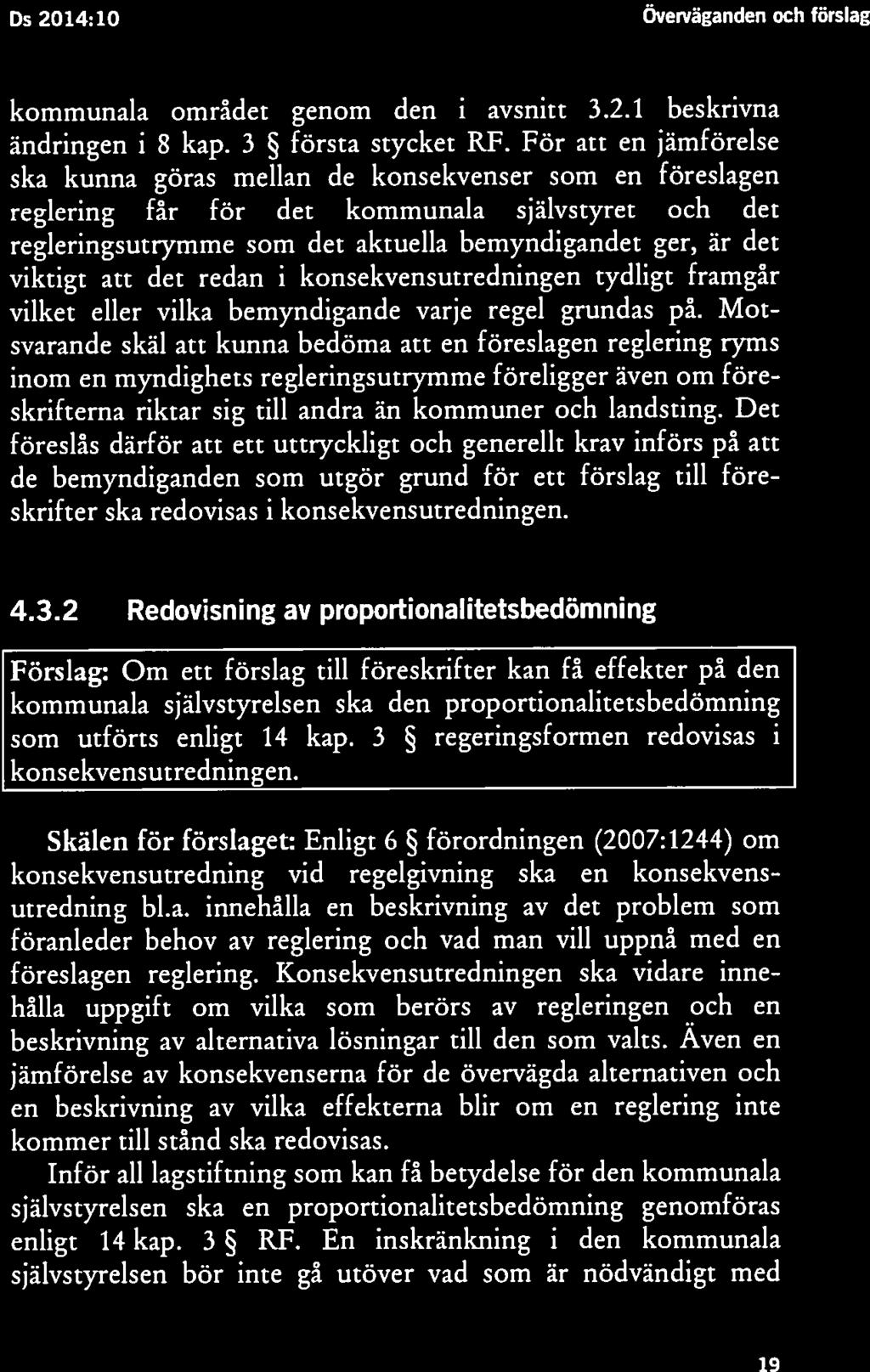 Överväganden och förslag Ds 2014:10 Ds 2014:10 Överväganden och förslag 18 19 4.3 
