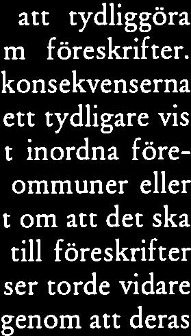1 de fall där inhämtande av regeringens medgivande kan bli aktuellt förväntas detta påverka myndigheternas tidsplanering genom att dessa ska inge dokumentation till regeringen och därefter invänta