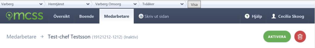 Inaktivering görs då medarbetaren ska vara borta ett längre tag (föräldraledig, studier). Borttag görs då medarbetaren inte längre arbetar kvar.