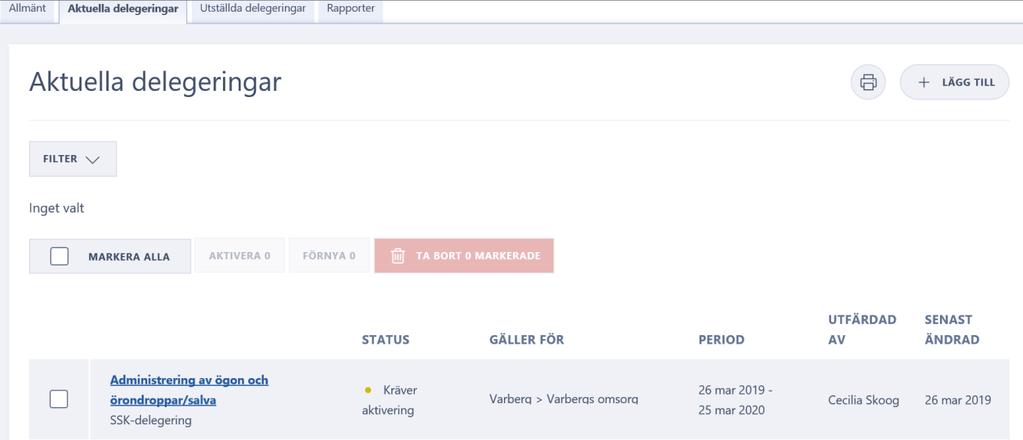 Skriva ut delegering Delegeringsbeslutet ska skrivas ut i 2 ex. och återfås undertecknat innan delegeringen aktiveras. 1. Klicka på skrivaren för att skriva ut delegeringsbeslutet. OBS!
