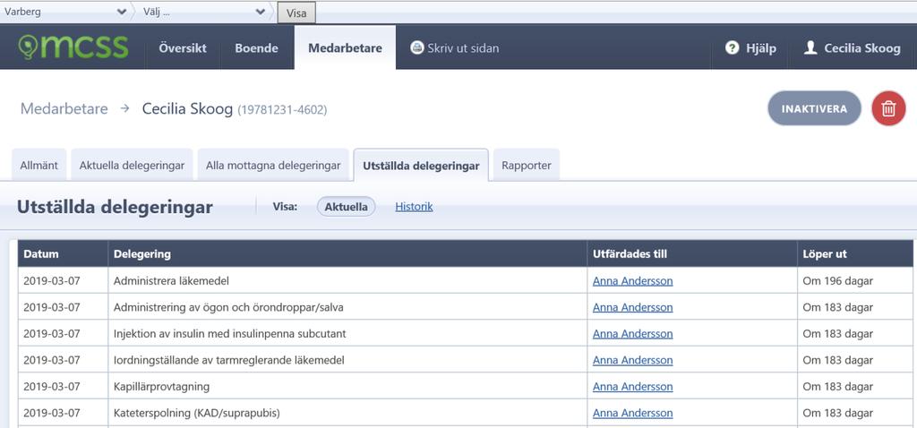 Se utställda delegeringar Om du är legitimerad personal och vill se de delegeringar som du har skrivit gör du detta från din medarbetarbild. 1.