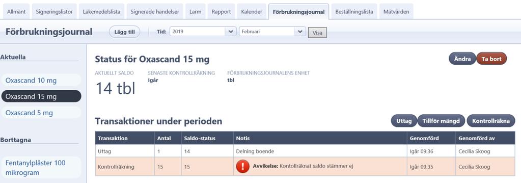 Avsluta förbrukningsjournaler Förbrukningsjournalen ska avslutas när den inte längre är aktuell. Det räcker inte att enbart ta bort insatsen för läkemedlet; journalen måste också tas bort.