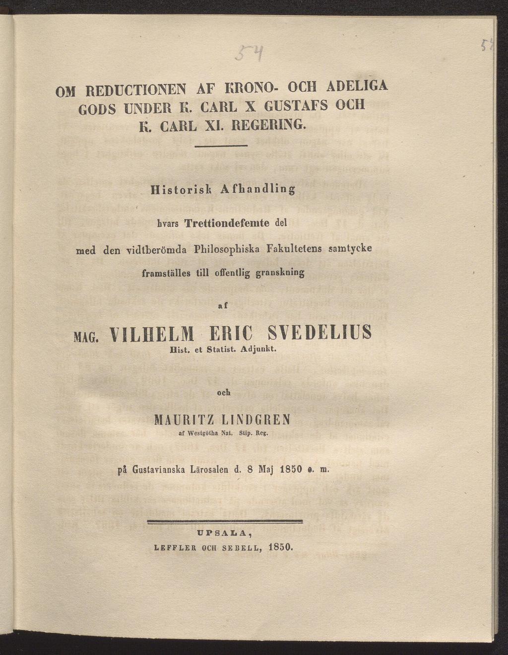 OM REDUCTIONEN ÅF KRONO- OCH ADELIGA GODS UNDER K. CARL X GUSTAFS OCH K. CARL XI. REGERING.