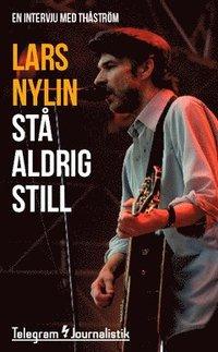 Stå aldrig still : En intervju med Thåström PDF ladda ner LADDA NER LÄSA Beskrivning Författare: Lars Nylin. "Stå aldrig still" publicerades ursprungligen i Slitz, nr. 3, juni/juli 1990 Nytt land.