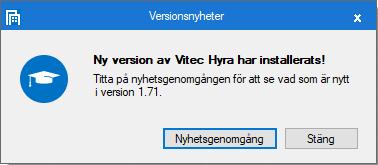 Nyhetsdokument Vitec Hyra - Version 1.71 maj 2019 Vitec Kunskap Nu kommer du åt Vitec Kunskap direkt från Vitec Hyra.