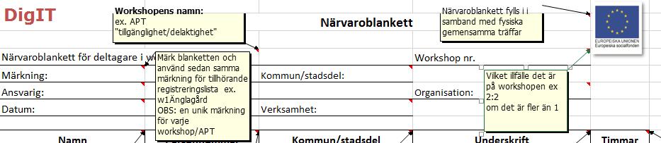 Närvaroblankett Närvaroblanketten är en registrering och verifiering av kursdeltagarnas närvaro.