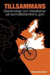 Tillsammans : gemenskap och klasskamp på samhällsfabrikens golv PDF ladda ner LADDA NER LÄSA Beskrivning Författare:. I "Tillsammans!