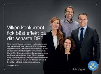 Kampanjens uppgift var att berätta för Sveriges marknadschefer att kombinationen kan vara så effektiv att man kan stjäla kunder mitt framför ögonen på värsta konkurrenten.