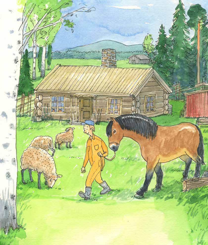 Där finns både får, getter, grisar, hästar, renar och höns. Ute i skogen finns det vargar och björnar. Och älgar förstås. Jag älskar att bo på en fäbod.