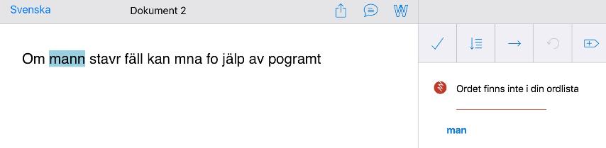 20 Stavningshjälp Program för att kontrollera och rätta stavningen av ord kan användas när du har skrivit klart texten och vill se om den innehåller några stavfel.