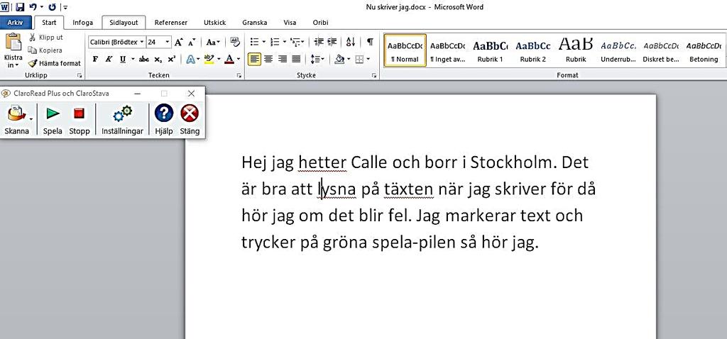 24 Mobiltelefon och surfplatta, Android För Android finns ingen direkt motsvarighet till att skriva text med ljudstöd som med inställningen ovan för ios.