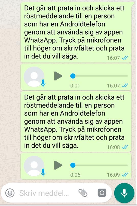 När man trycker på mikrofonen och pratar skapas en röstfil som skickas när man har pratat klart och tryckt på pilen till höger om textfältet. Se bilden nedan.