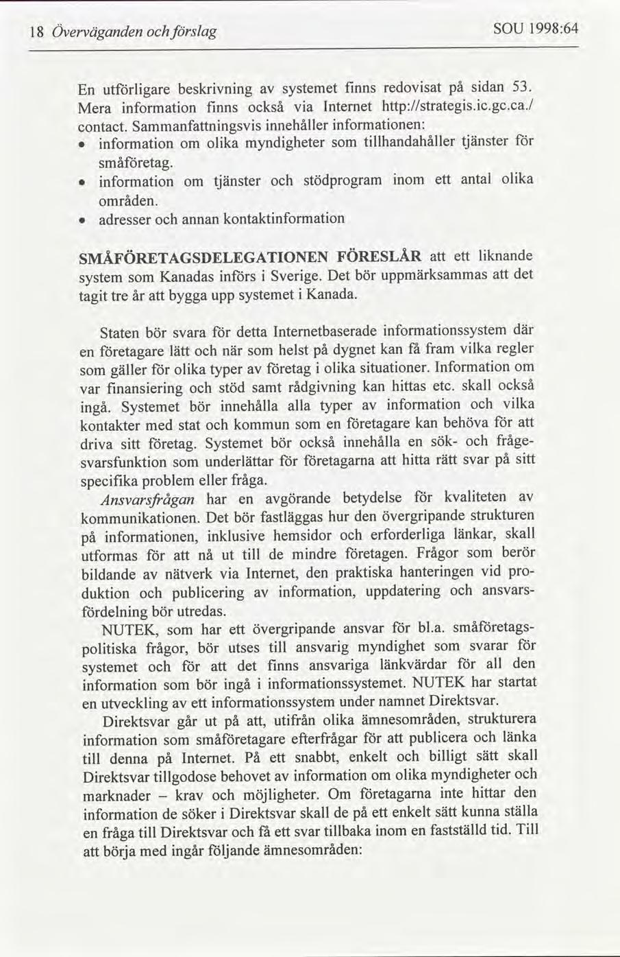 SOU 1998:64 Överväganden slag 18 sdan 53. redovsat på fnns beskrvnng utlgare systemet En http://strategs.c.gc.ca./ va också Internet fnns nformaton Mera nformatonen: nnehåller Sammanfnngsvs contact.