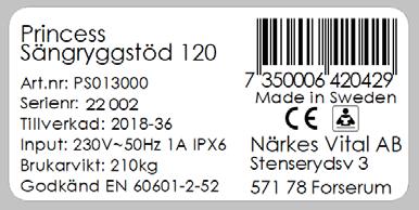 TEKNISK DATA 120cm PS013000 Belastningskapacitet Patientvikt: max 210 kg Sängryggstödets vikt och mått Lutningsvinkel 2-76 120cm Totalvikt 14,2kg Yttermått inkl.