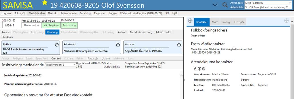 Planering - Patient Bild () 5 6 Planering Patient är ett gemensamt dokument för sjukhus, kommun och primärvård.