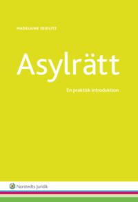 Asylrätt : en praktisk introduktion PDF LÄSA ladda ner LADDA NER LÄSA Beskrivning Författare: Madelaine Seidlitz. Vem har rätt till skydd och hur ska en rättssäker asylprövning gå till?