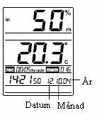 KALENDERINSTÄLLNING Temperaturstationens fabriksinställda datum är 1.1 år 2004. Så snart den radiokontrollerade signalen tas emot uppdateras datumet automatiskt.